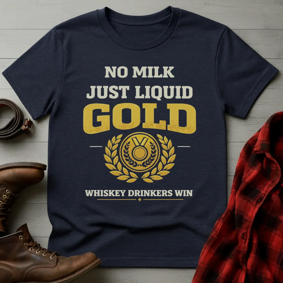 No Milk Just Liquid Gold Whiskey T-Shirt