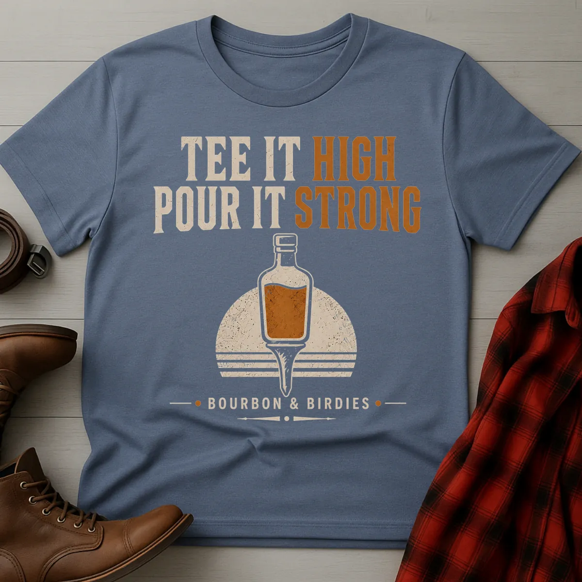 Tee it High Pour It Strong Bourbon Golf T-Shirt