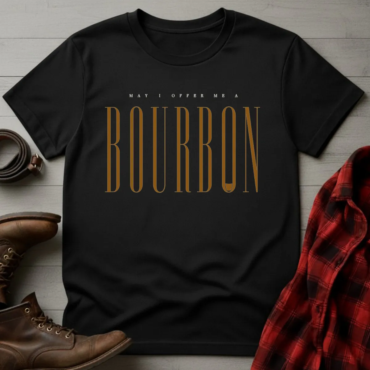 May I Offer Me Bourbon T-Shirt