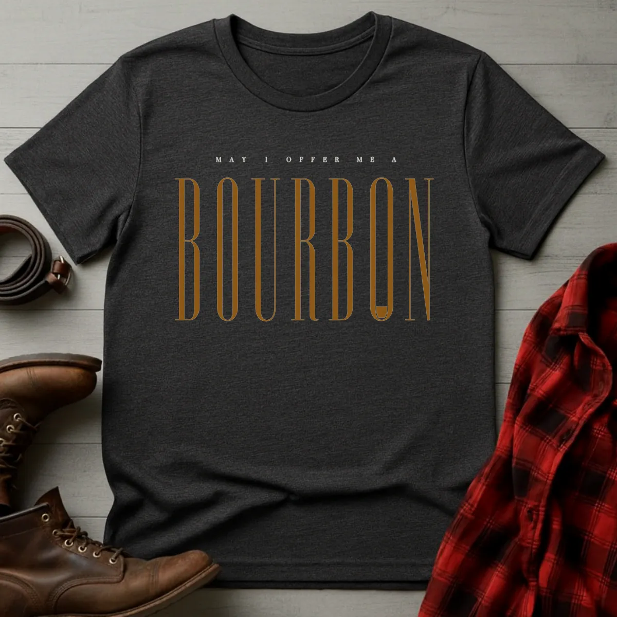 May I Offer Me Bourbon T-Shirt