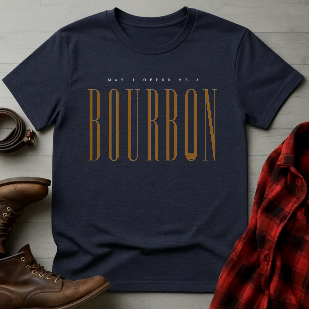 May I Offer Me Bourbon T-Shirt