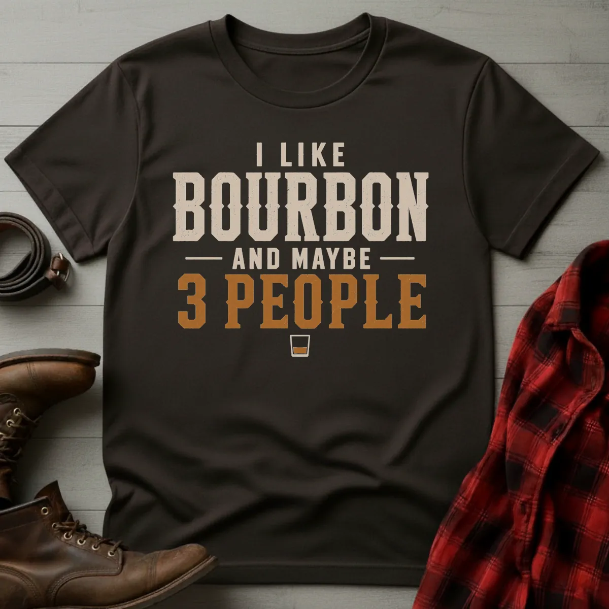Like Bourbon Maybe 3 People T-Shirt