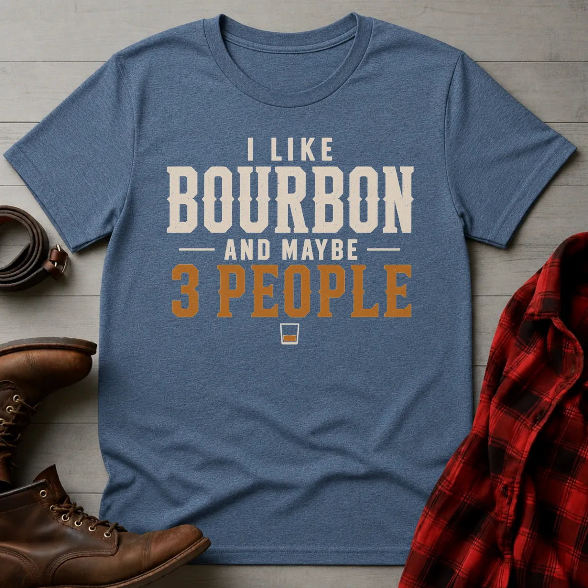 Like Bourbon Maybe 3 People T-Shirt