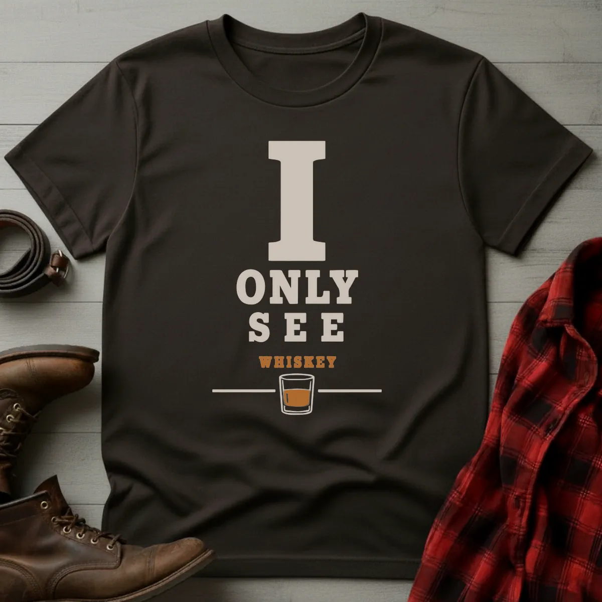 I Only See Whiskey T-Shirt