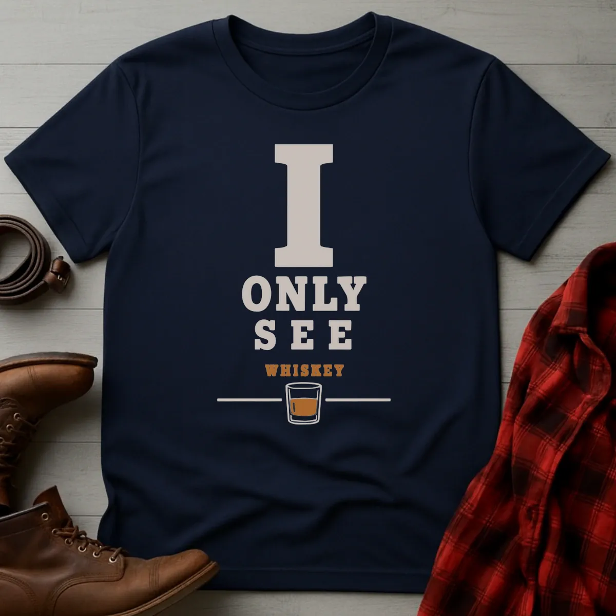 I Only See Whiskey T-Shirt