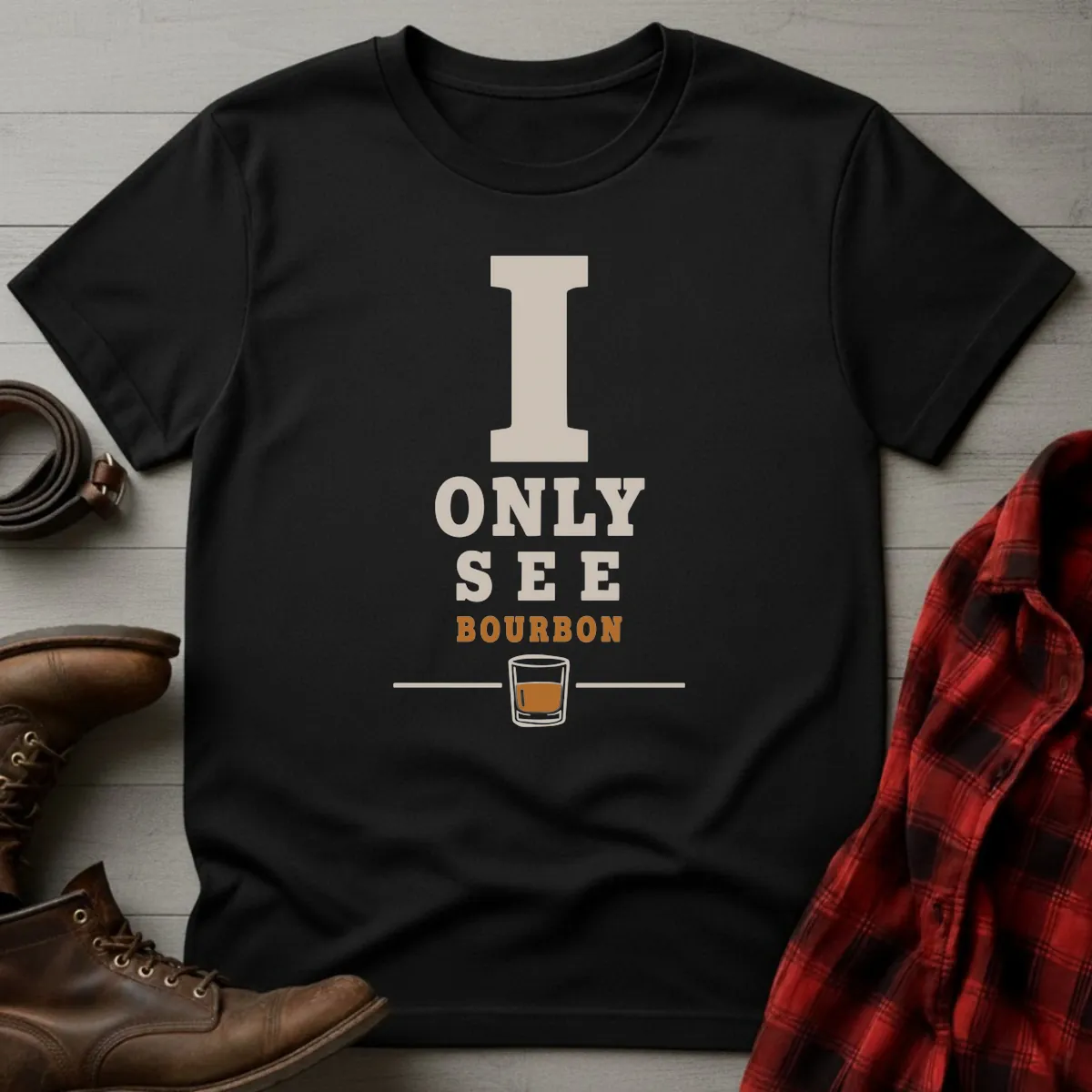 I Only See Bourbon T-Shirt
