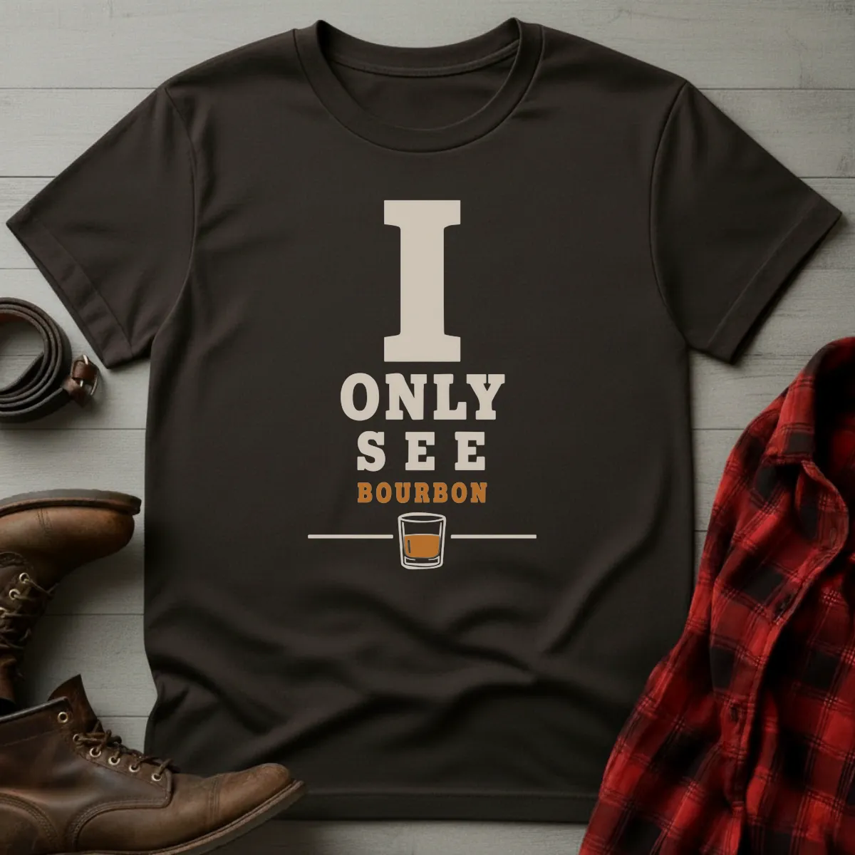 I Only See Bourbon T-Shirt