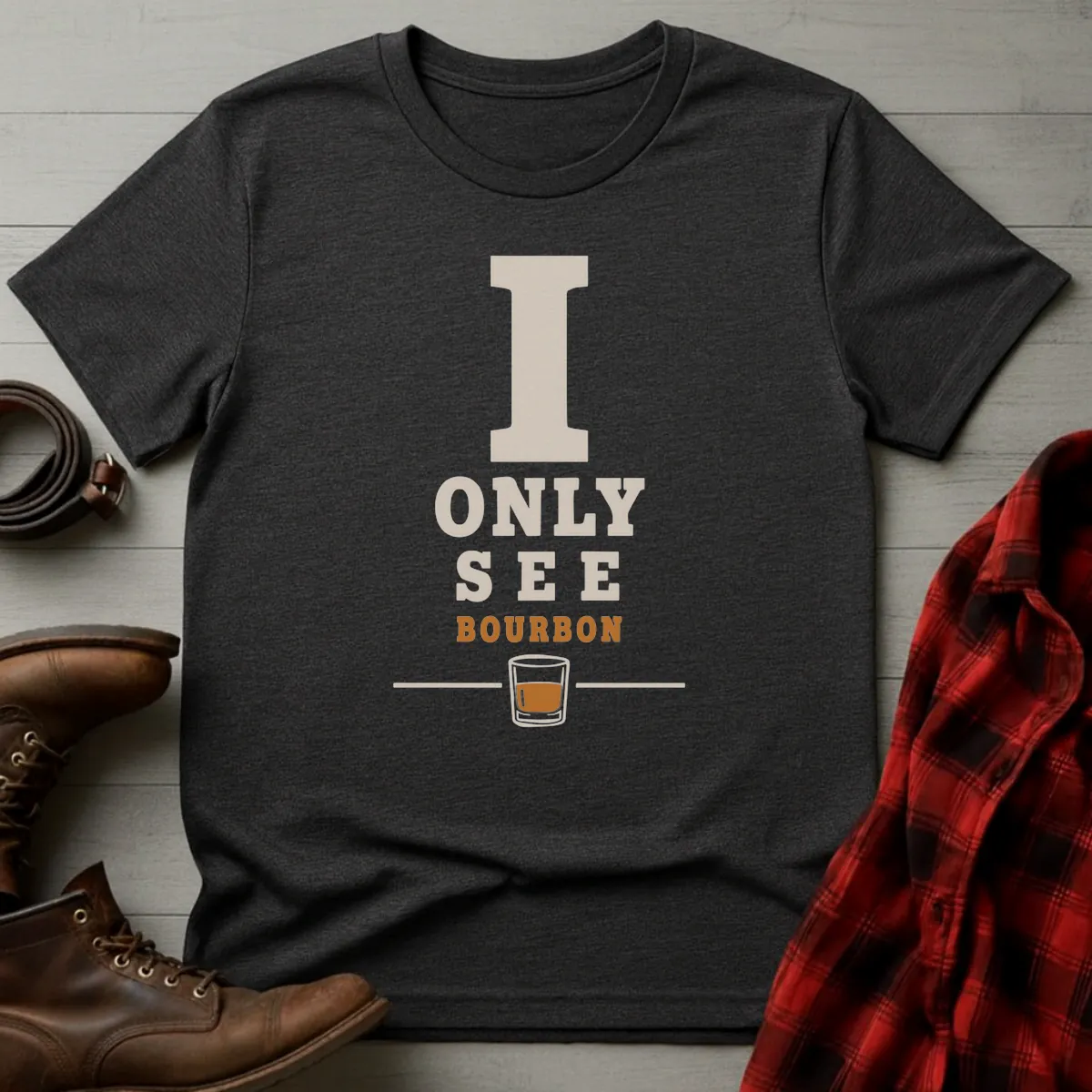 I Only See Bourbon T-Shirt