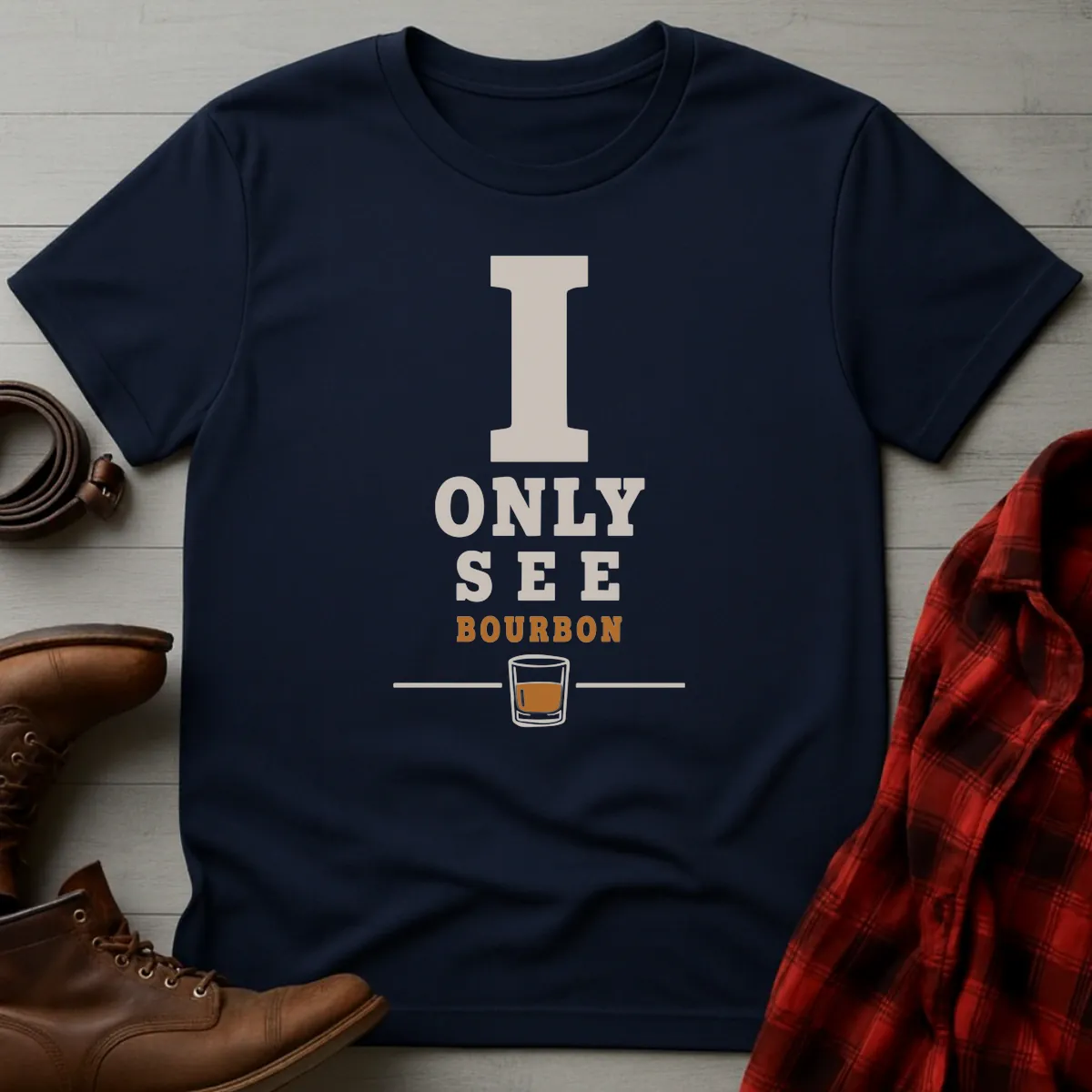 I Only See Bourbon T-Shirt
