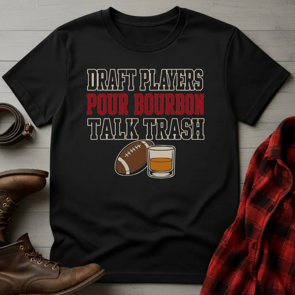 Pour Bourbon Talk Trash Fantasy Football T-Shirt