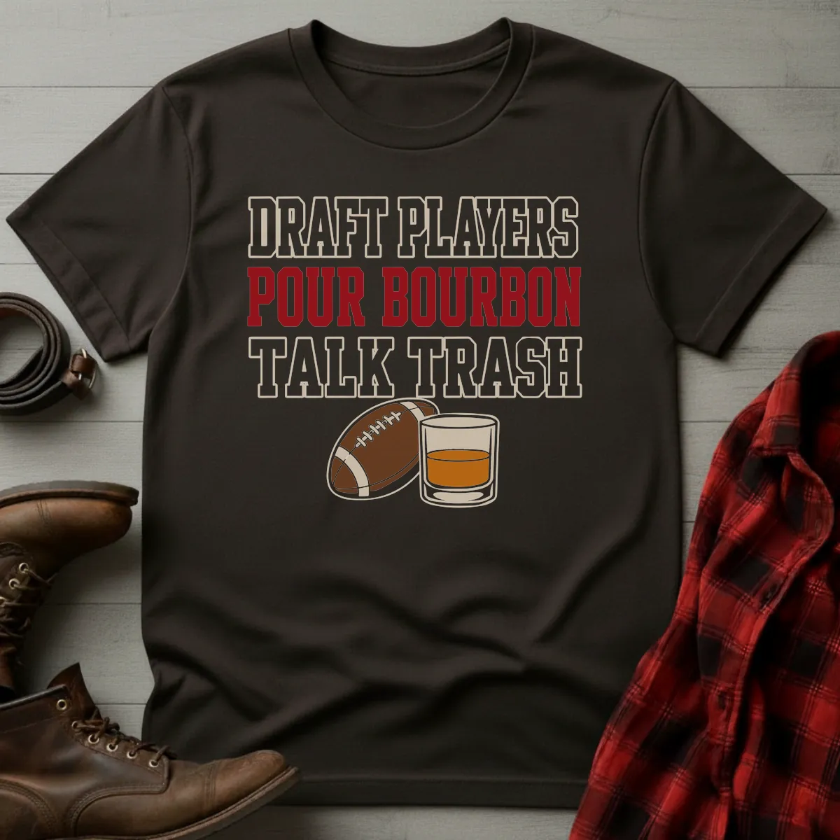 Pour Bourbon Talk Trash Fantasy Football T-Shirt