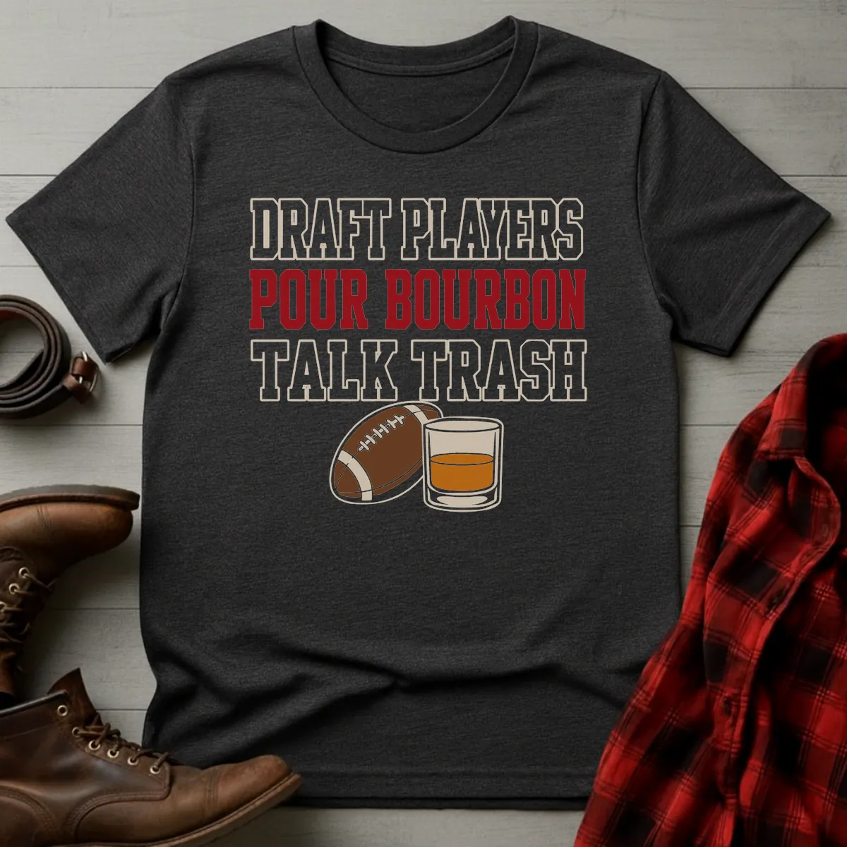 Pour Bourbon Talk Trash Fantasy Football T-Shirt