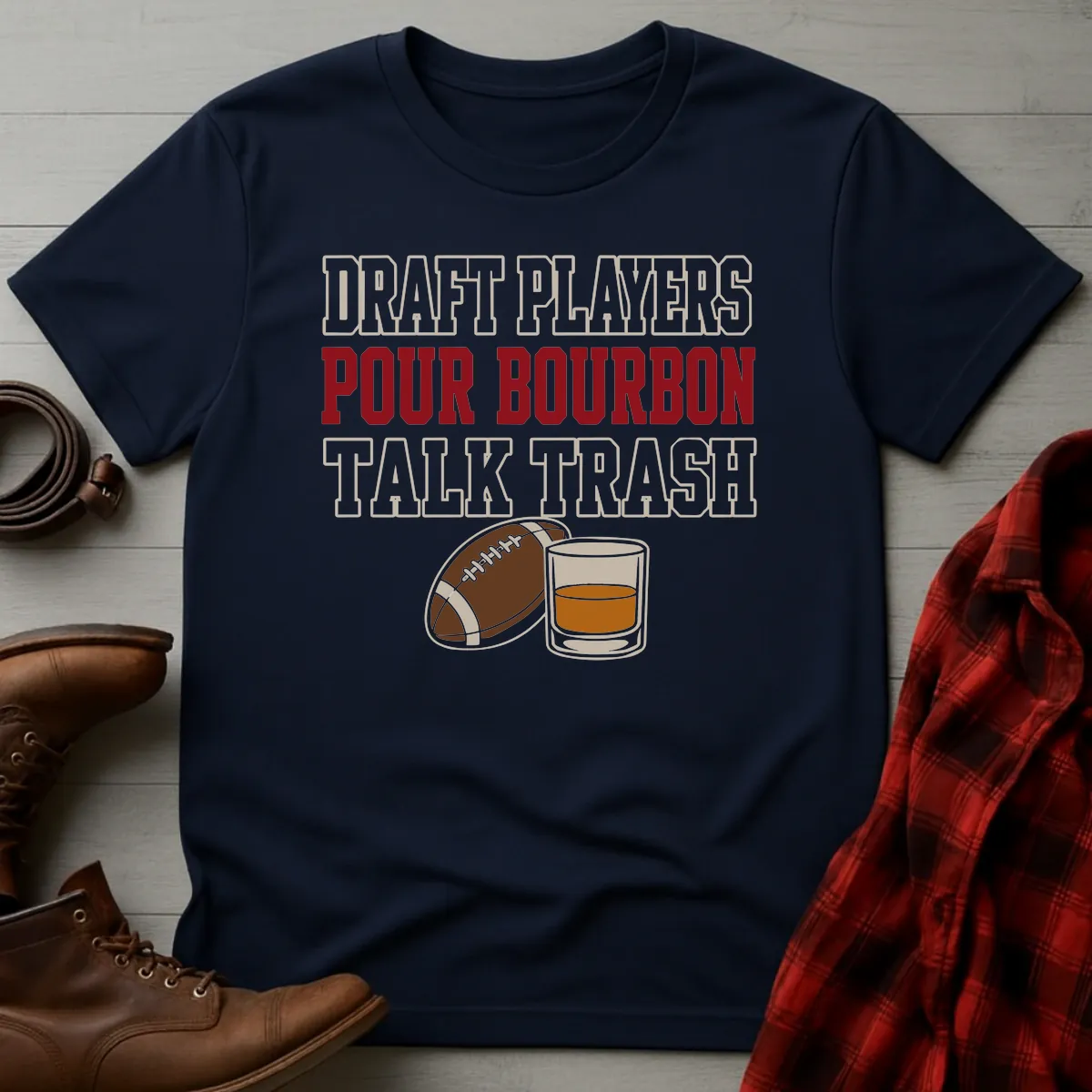 Pour Bourbon Talk Trash Fantasy Football T-Shirt