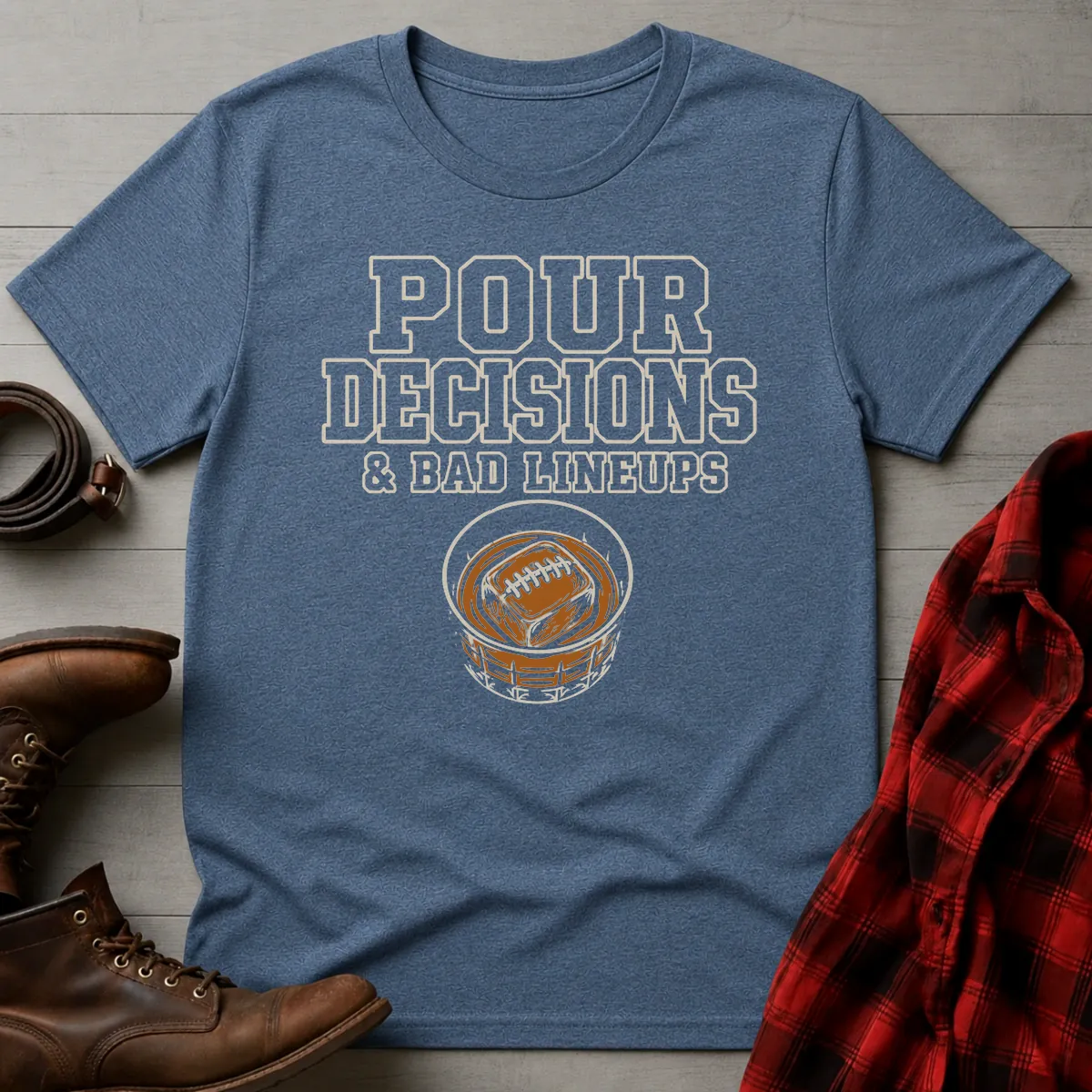 Pour Decisions Bad Lineups Fantasy Football T-Shirt