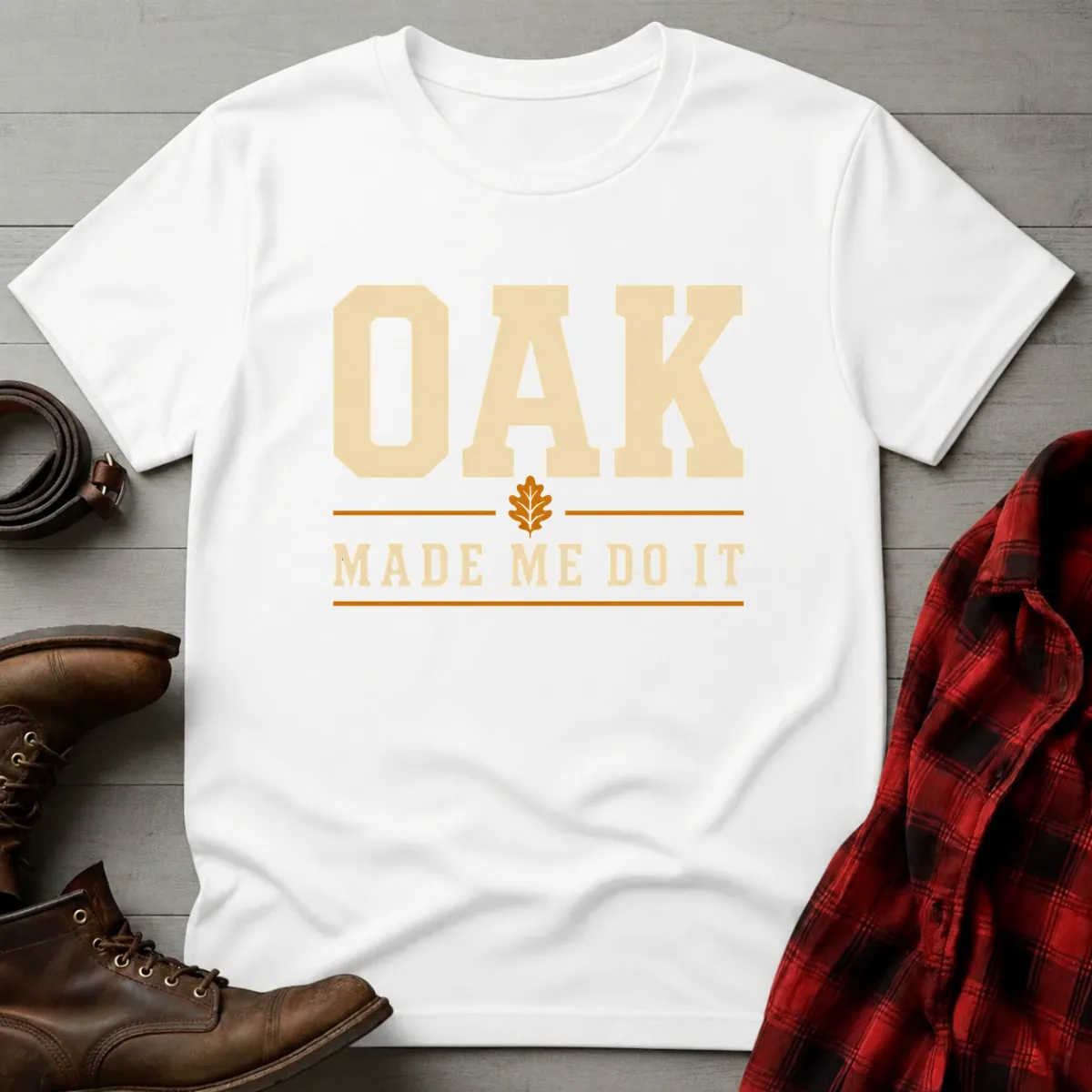 Oak Made Me Do It Whiskey T-Shirt