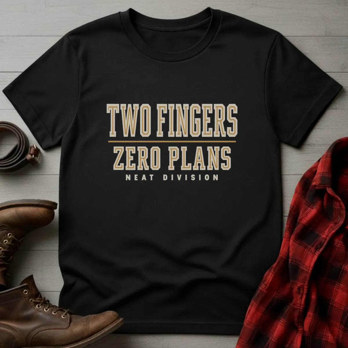 Two Fingers Zero Plans Whiskey T-Shirt