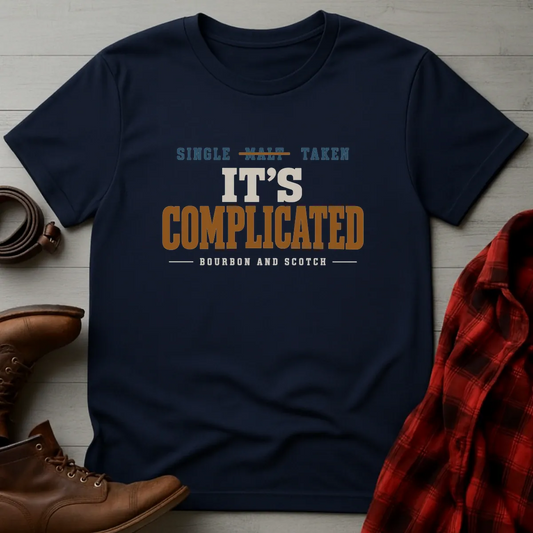 It's Complicated Bourbon & Scotch T-Shirt
