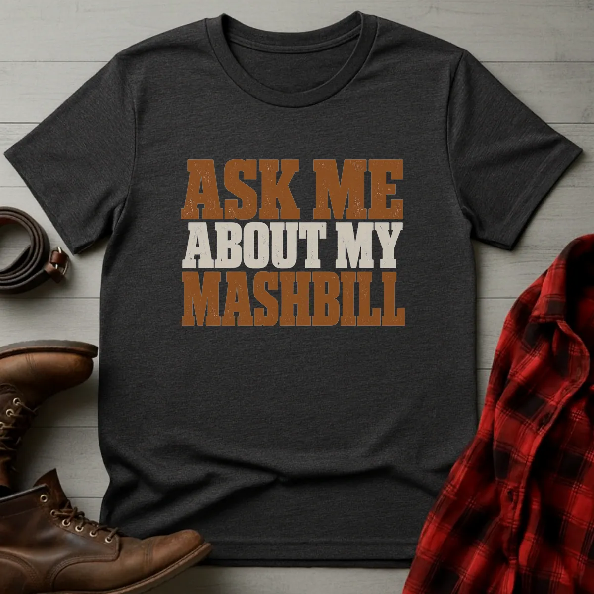 Ask Me About My Mashbill Whiskey T-Shirt