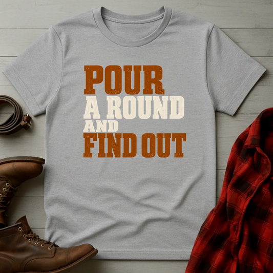 Pour A Round Whiskey T-Shirt