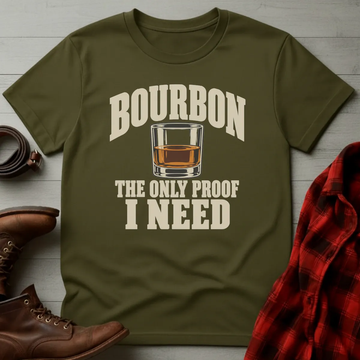 Bourbon The Only Proof I Need T-Shirt