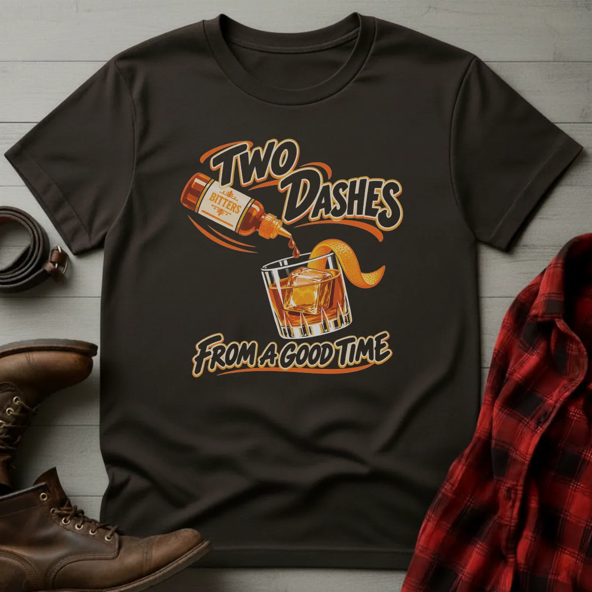 Two Dashes From a Good Time T-Shirt