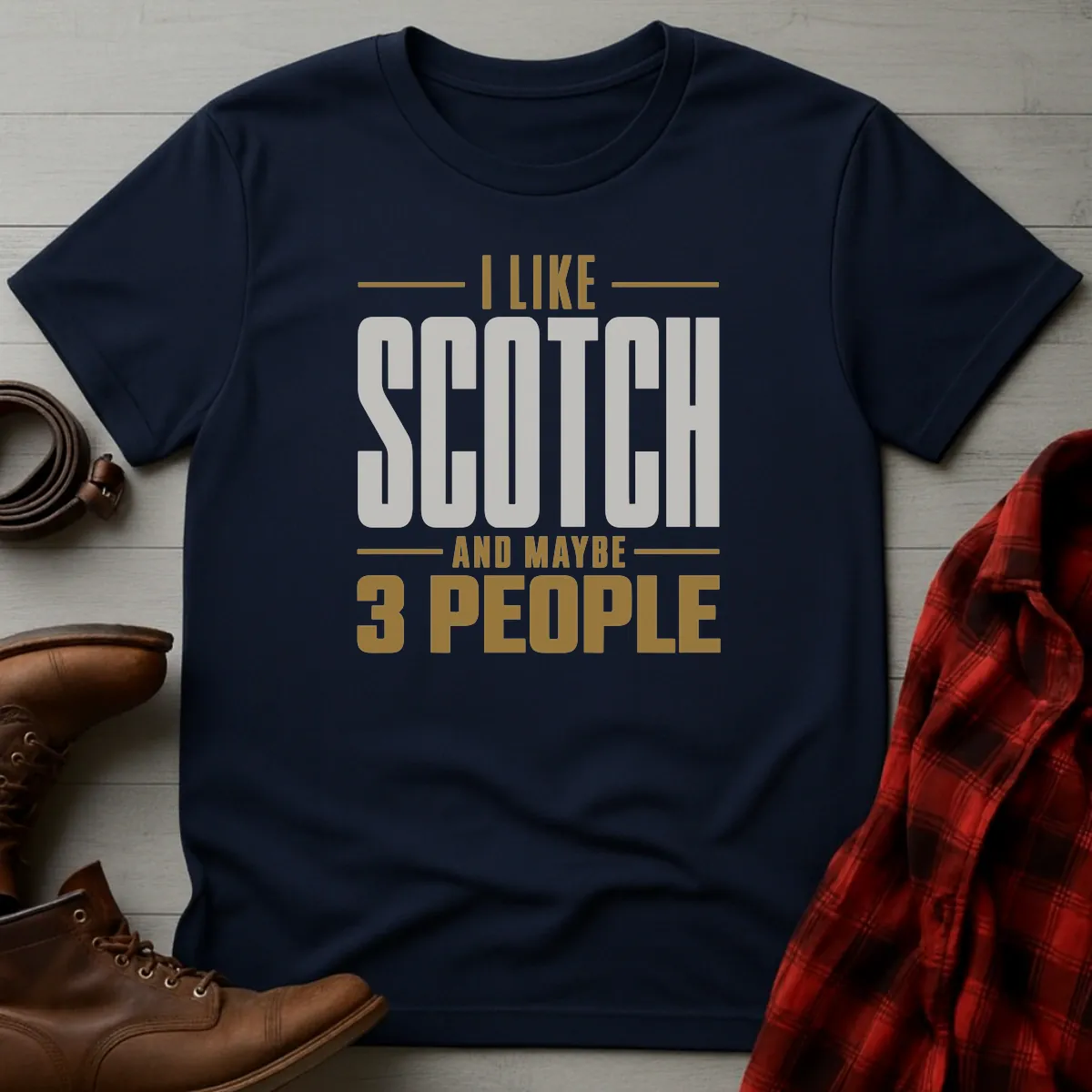 I Like Scotch and Maybe 3 People Whisky T-Shirt